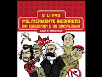 O Livro Politicamente Incorreto Da Esquerda E Do Socialismo