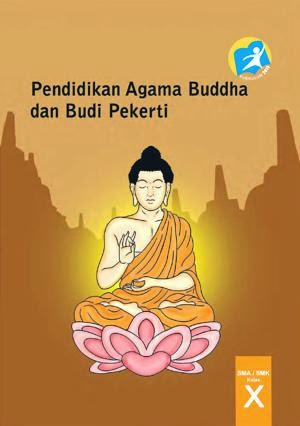 http://bse.mahoni.com/data/2013/kelas_10sma/siswa/Kelas_10_SMA_Pendidikan_Agama_Buddha_dan_Budi_Pekerti_Siswa.pdf