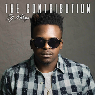 DJ Mshega - The Contribution (Album) [2016]