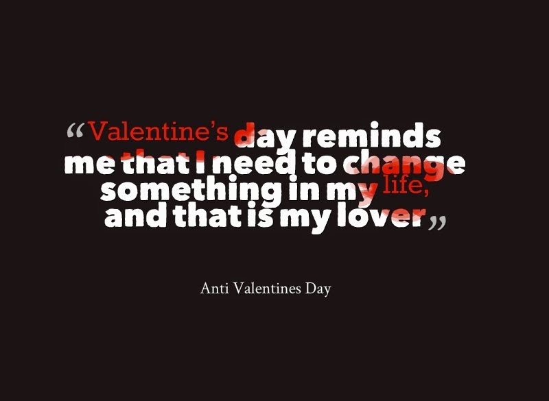 anti valentines day Quotes sayings