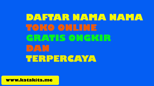 Daftar Nama Nama Toko Online Gratis Ongkir lengkap