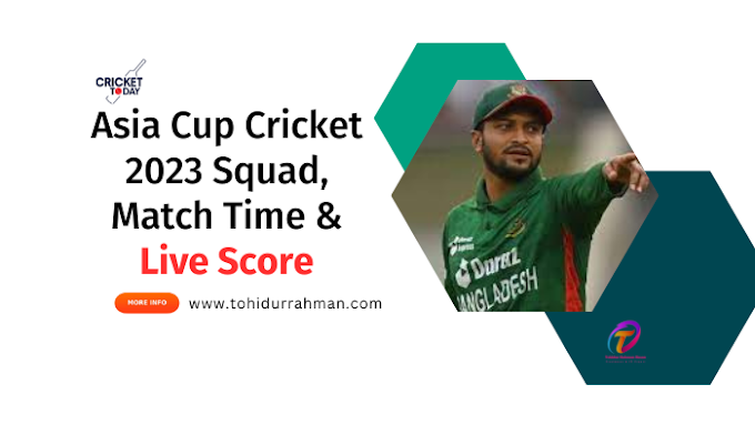 Asia Cup Cricket 2023 Squad, Match Time & Live Score