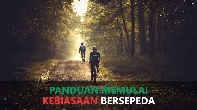 Panduan Memulai Kebiasaan Bersepeda