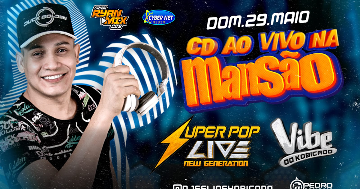 CD AO VIVO SUPER POP LIVE NEW GENERATION EM AURORA DO PARÁ (MARCANTES E  ATUAIS) 27-08-220 DJ FELIPE KOBIÇADO - Cds de Aparelhagens 2023 - O Maior  Site de Cds do Estado do Pará!