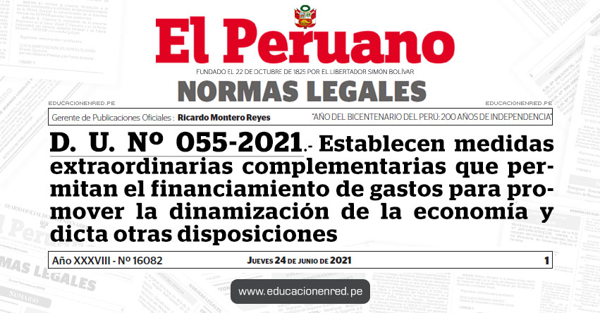 D. U. Nº 055-2021.- Establecen medidas extraordinarias complementarias que permitan el financiamiento de gastos para promover la dinamización de la economía y dicta otras disposiciones