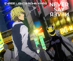 Lyrics Note Never Say Never Durarara X2 Shou Ed Theme Three Lights Down Kings