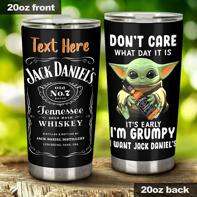 Baby Yoda Grumpy I Want Jack Daniel's Gifts Personalized Stainless Steel Tumbler
