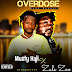 Music : Musty Haji ft Zule Zoo _ OverDose (Prod by Expat)