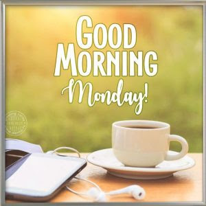 good morning monday greetings wishes images