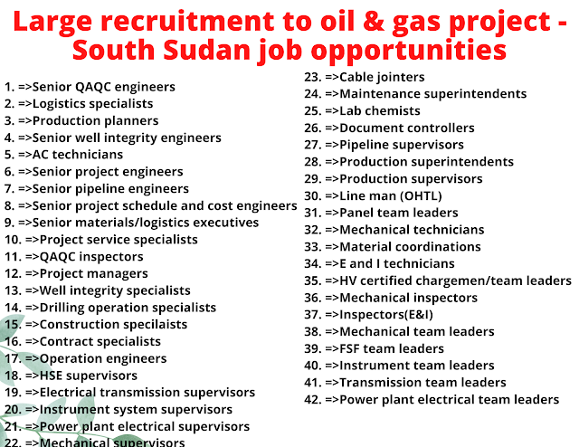 Large recruitment to oil & gas project - South Sudan job opportunities