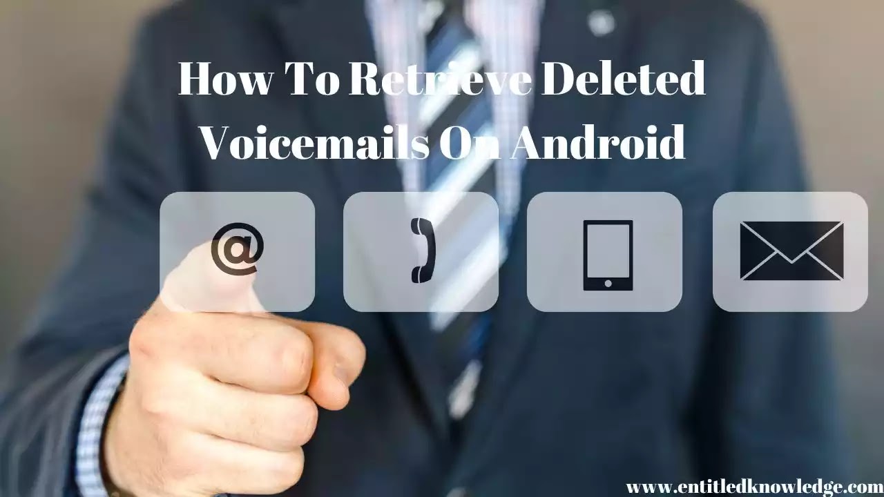 how to retrieve deleted voicemails on android