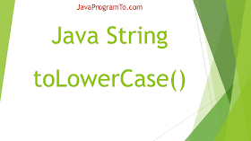 Java String toLowerCase​() Examples to convert string to lowercase