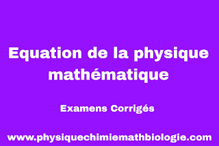 Examens Corrigés Equation de la physique mathématique
