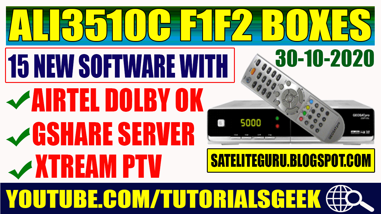 ALI 3510C BOXES 15 NEW SOFTWARES WITH GSHARE PLUS ,DOLBY SOUND & YOUTUBE OK