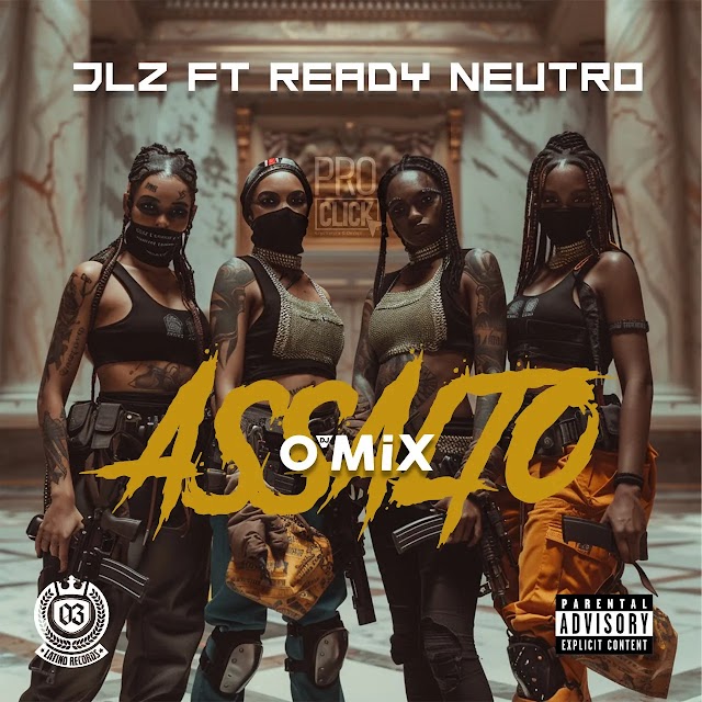 JLZ ft. Ready Neutro – Assalto 