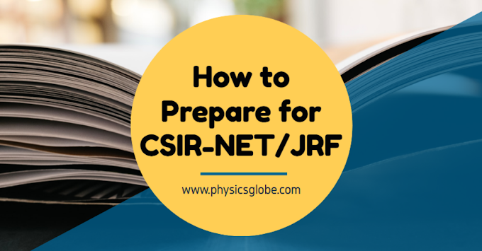 HOW TO PREPARE FOR CSIR-NET/JRF EXAM