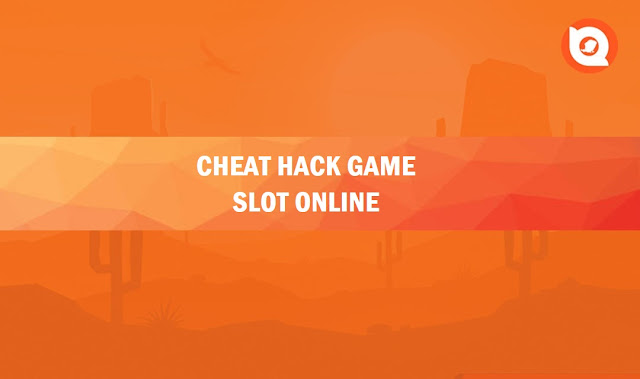 Cheat Game Slot Online Android