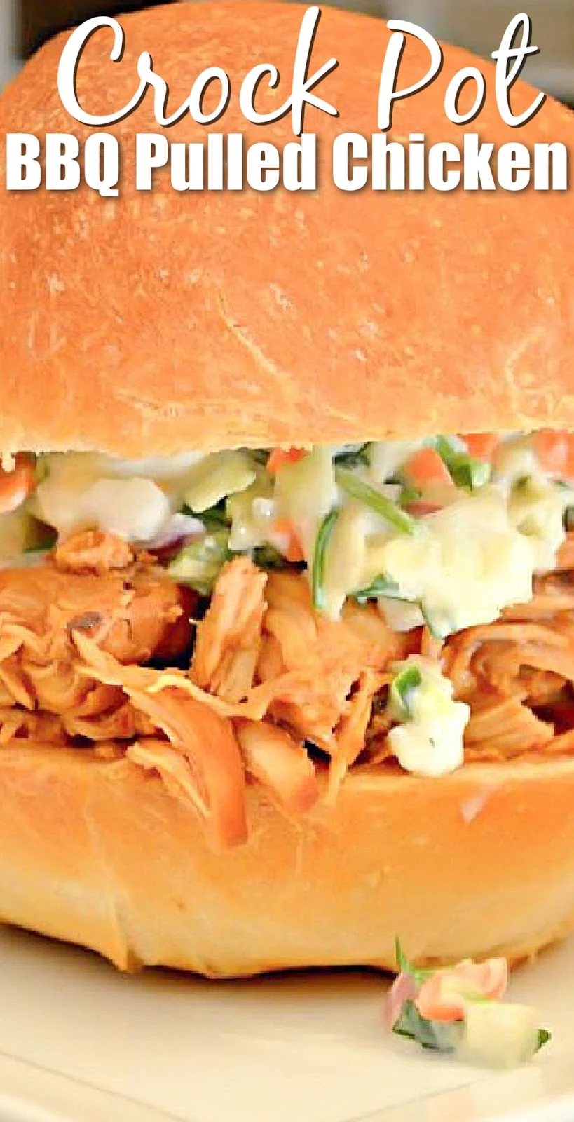 A side shot of a Crock Pot Pulled Chicken Sandwich with Homemade BBQ Sauce and white text at the top of the photo Crock Pot BBQ Pulled Chicken.
