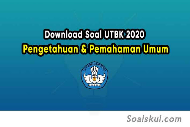 Download Soal UTBK 2020 Pengetahuan dan Pemahaman Umum PDF