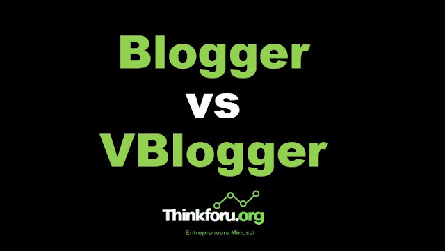 Cover Image of Difference between blogger vs vblogger with example