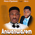 Prince Mpedworo Feat. Dels - Anwanwasem (Prod by Ekay)
