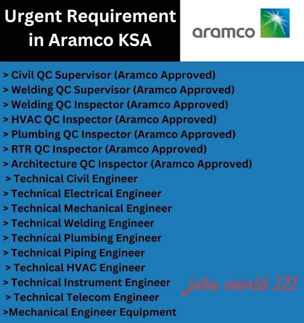 Urgent Requirement in Aramco KSA Urgent Requirement in Aramco KSA