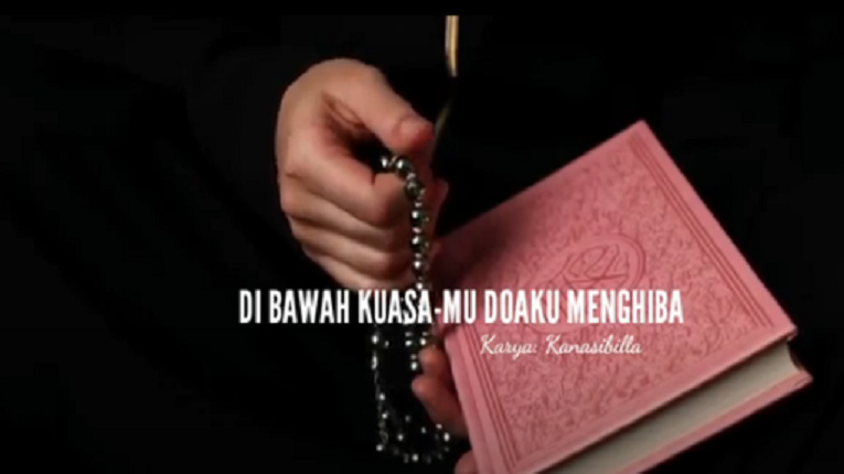 Video puisi religi di bawah kuasa-mu doaku mengiba