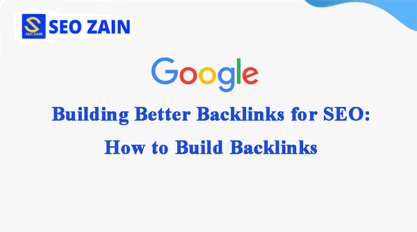 Building Better Backlinks for SEO