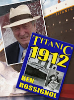 titanic author, ken rossignol, titanic 1912