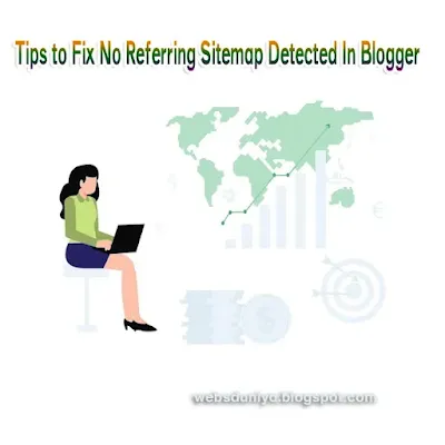 Fix No Referring Sitemap in Blogger Tutorial and Tips