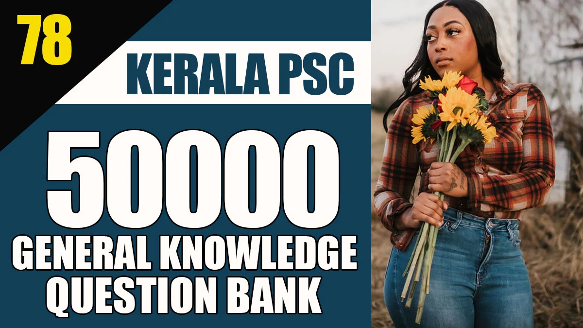 General Knowledge Question Bank | 50000 Questions - 78