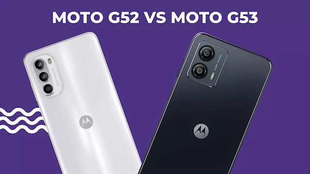 Moto G52 vs Moto G53