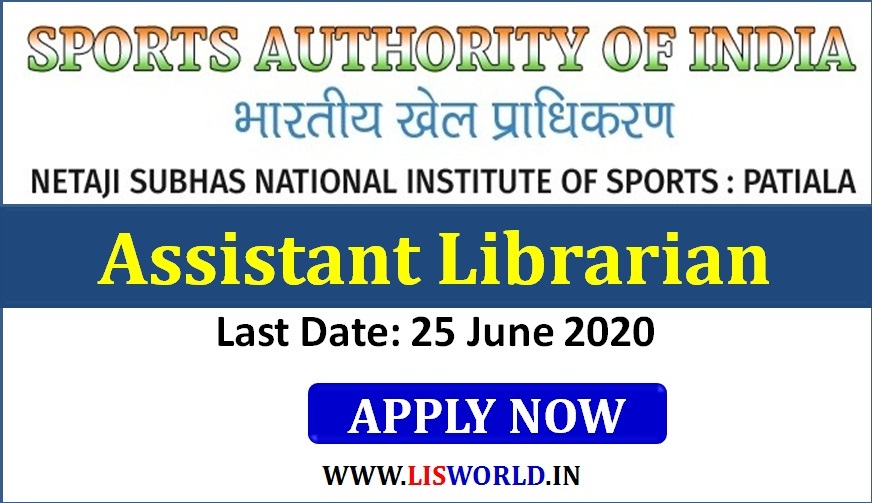 Recruitment for Assistant Librarian at Netaji Subhash National Institute of Sports, Last Date: 25 June 2020