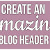 How To Create A Blog Header 2016