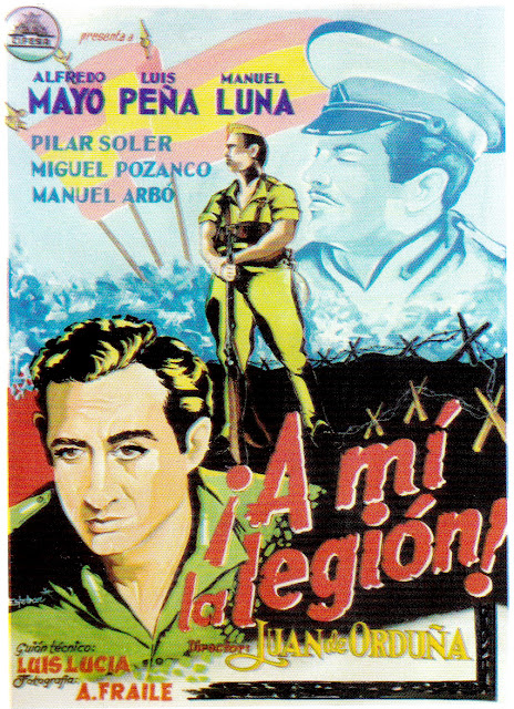 ¡A MÍ LA LEGIÓN! Cartel. España. Autor: Antonio Esteban Lirola. ¡A MÍ LA LEGIÓN! 1942. España. Dirección: Juan de Orduña. Reparto: Alfredo Mayo, Luis Peña, Manuel Luna, Miguel Pozanco, Pilar Soler, Manuel Arbó, Rufino Inglés, Fortunato Bernal, Arturo Marín, Fred Galiana.