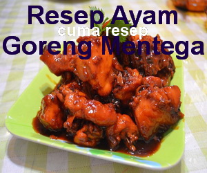 Resep Ayam Goreng Mentega Kecap Enak