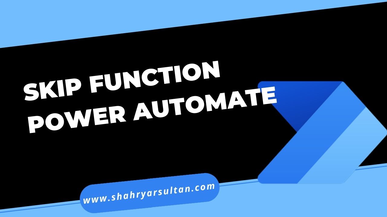 Power Automate Functions - SKIP Function