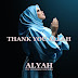 Lirik Lagu Alyah, Cat Farish, Ustaz Haris - Thank You Allah