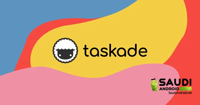 Taskade يقدم هذا التطبيق ميزات تساعدك في تنظيم مساحة العمل الرقمية الخاصة بك