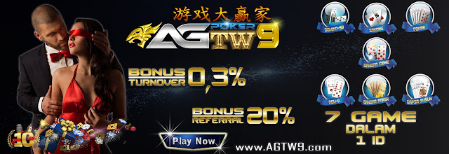  AGTW9.COM AGEN JUDI POKER | BANDAR Q | DEWA POKER | DOMINO DAN CAPSA SUSUN ONLINE TERPERCAYA INDONESIA