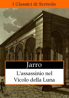 Jarro, L'assassinio nel Vicolo della Luna