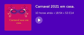 Podcast Bate papo com as amigas: Carnaval 2021 em casa.