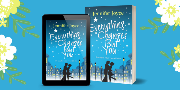 Everything Changes But You | Jennifer Joyce