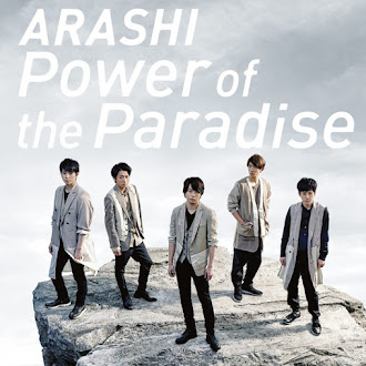 [Lirik+Terjemahan] Arashi - Power of the Paradise (Kekuatan Surga)