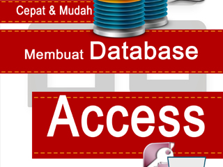Cepat & Mudah Membuat Database Access