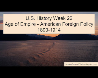 U.S. History Week 22 Age of Empire - American Foreign Policy 1890-1914