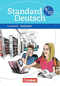 Standard Deutsch - 9./10. Schuljahr: Sachtexte - Leseheft mit Lösungen