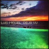 Luis Miguel - Déjà Vu
