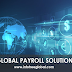 Reasons to Implement a Global Payroll Solution