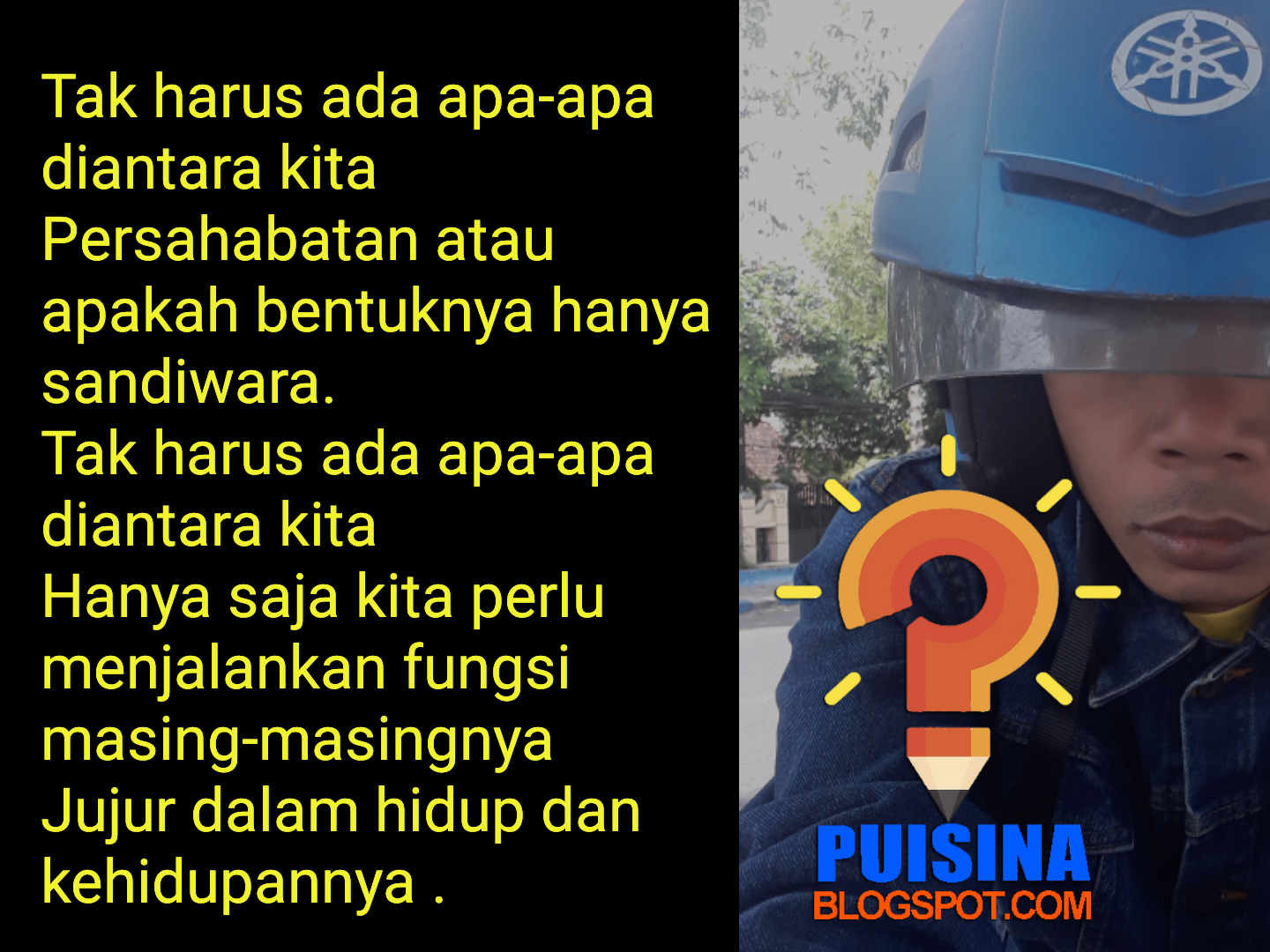 PUISI "TAK HARUS ADA APA-APA DI ANTARA KITA" - PUISINA